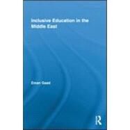 Inclusive Education in the Middle East by Gaad; Eman, 9780415998819
