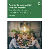 Applied Communication Research Methods: Getting Started as a Researcher by Boyle, Michael P.; Schmierbach, Mike, 9781032288819
