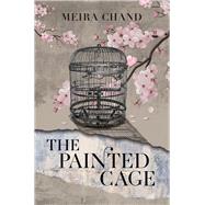 The Painted Cage by Chand, Meira, 9789814828819