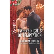 Twelve Nights of Temptation by Dunlop, Barbara, 9780373838820