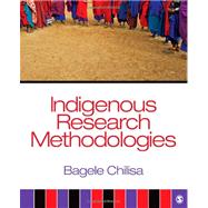 Indigenous Research Methodologies by Bagele Chilisa, 9781412958820