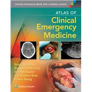 Atlas of Clinical Emergency Medicine by Sherman, Scott C.; Ross, Christopher; Nordquist, Erik; Wang, Ernest; Cico, Stephen, 9781451188820