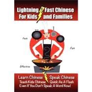 Lightning-Fast Chinese for Kids and Families by Woods, Carolyn, 9781470138820