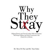 Why They Stay by Parr, Steve R.; Crites, Tom, 9781512708820