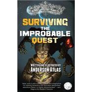 Surviving the Improbable Quest by Atlas, Anderson, 9781523698820
