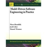Model-Driven Software Engineering in Practice by Brambilla, Marco; Cabot, Jordi; Wimmer, Manuel, 9781608458820