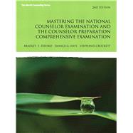Mastering the National Counselor Exam and the Counselor Preparation Comprehensive Examination by Erford, Bradley T.; Hays, Danica G.; Crockett, Stephanie, 9780133488821