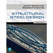 Structural Steel Design [Rental Edition] by McCormac, Jack C., 9780137998821