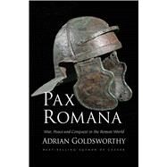 Pax Romana by Goldsworthy, Adrian, 9780300178821