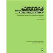 The Reception of Classical German Literature in England, 1760-1860 by Boening, John, 9780367818821