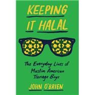 Keeping It Halal by O`brien, John, 9780691168821