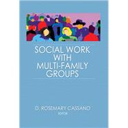 Social Work With Multi-Family Groups by Cassano; D Rosemary, 9780866568821
