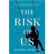 The Risk of Us by Howard, Rachel, 9781328588821