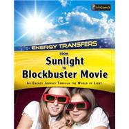 From Sunlight to Blockbuster Movies by Solway, Andrew, 9781484608821