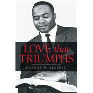 Love That Triumphs by Morris, Lorene M., 9781503578821
