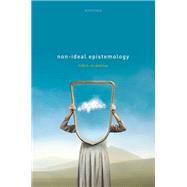 Non-Ideal Epistemology by McKenna, Robin, 9780192888822