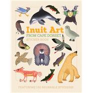 Inuit Art From Cape Dorset Sticker Book by Pomegranate Communications, Inc., 9780764968822