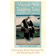Martial Arts Teaching Tales of Power and Paradox by Fauliot, Pascal, 9780892818822