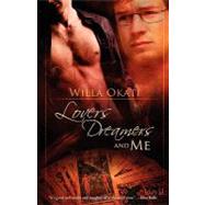Lovers, Dreamers, and Me by Okati, Willa, 9781596328822