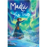 Madsi the True by Taylor, S. J., 9781665938822