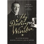 My Darling Winston by Lough, David; Churchill, Randolph, 9781681778822