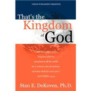 That's The Kingdom Of God by Dekoven, Stan, 9781931178822