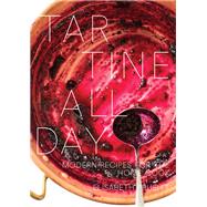 Tartine All Day Modern Recipes for the Home Cook [A Cookbook] by Prueitt, Elisabeth, 9780399578823