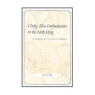 Cheng-Zhu Confucianism in the Early Qing: Li Guangdi (1642-1718) and Qing Learning by Ng, On-Cho, 9780791448823