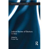 Judicial Review of Elections in Asia by Yap; Po Jen, 9780815368823