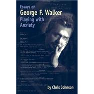 Essays on George F. Walker by Johnson, C. M., 9780921368823