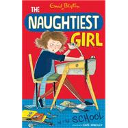 Naughtiest Girl 1 by Blyton, Enid; Digby, Anne, 9781444918823