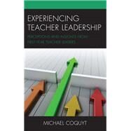Experiencing Teacher Leadership Perceptions and Insights from First-Year Teacher Leaders by Coquyt, Michael, 9781475848823