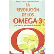 La revolucin de los omega 3 by Dufour, Anne, 9788479278823