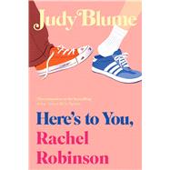 Here's to You, Rachel Robinson by Blume, Judy, 9798347118823