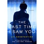 The Last Time I Saw You by Constantine, Liv, 9780062868824