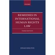 Remedies in International Human Rights Law by Shelton, Dinah, 9780199588824