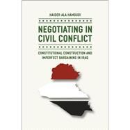 Negotiating in Civil Conflict by Hamoudi, Haider Ala, 9780226068824