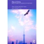 Rise of China: Beijings Strategies and Implications for the Asia-Pacific by Hsiao; Hsin-huang Michael, 9780415468824