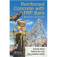 Reinforced Concrete with FRP Bars: Mechanics and Design by Nanni; Antonio, 9780415778824