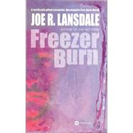 Freezer Burn by Lansdale, Joe R., 9780446608824