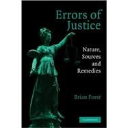 Errors of Justice: Nature, Sources and Remedies by Brian Forst, 9780521528825