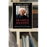 The Cambridge Companion to Seamus Heaney by Edited by Bernard O'Donoghue, 9780521838825