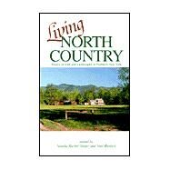 Living North Country : Essays on Life and Landscape in Northern New York by Singer, Natalia Rachel; Burdick, Neal S., 9780925168825