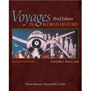 Voyages in World History, Volume II, Brief by Hansen, Valerie; Curtis, Kenneth R., 9781305088825
