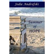 Summer of Hope by Andrefski, Jodie, 9781484978825