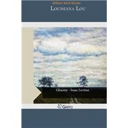 Louisiana Lou by West Winter, William, 9781505448825