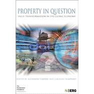 Property in Question Value Transformation in the Global Economy by Verdery, Katherine; Humphrey, Caroline, 9781859738825