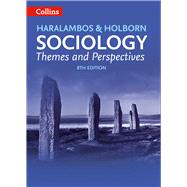 Sociology Themes and Perspectives by Haralambos, Michael; Holborn, Martin, 9780007498826