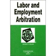 Labor And Employment Arbitration in a Nutshell by Nolan, Dennis R., 9780314158826