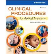Study Guide for Clinical Procedures for Medical Assistants, 11th Edition by Bonewit-West, Kathy, 9780323758826